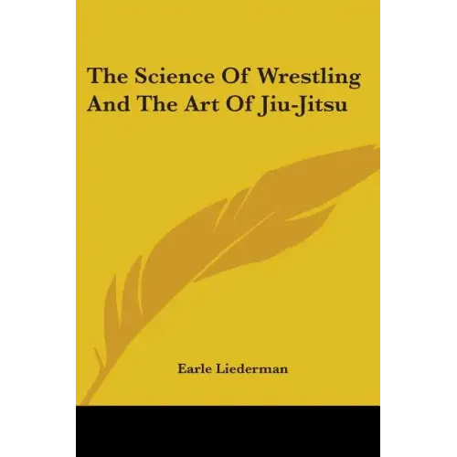 The Science Of Wrestling And The Art Of Jiu-Jitsu