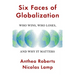 Six Faces of Globalization: Who Wins, Who Loses, and Why It Matters