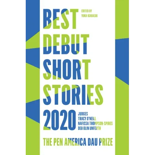 Best Debut Short Stories 2020: The Pen America Dau Prize