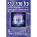 Soul Realized: Unlocking the Sacred Keys to Becoming a Divine Human