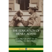 The Education of Henry Adams: Autobiography of an American Historian