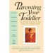 Parenting Your Toddler: The Expert's Guide to the Tough and Tender Years