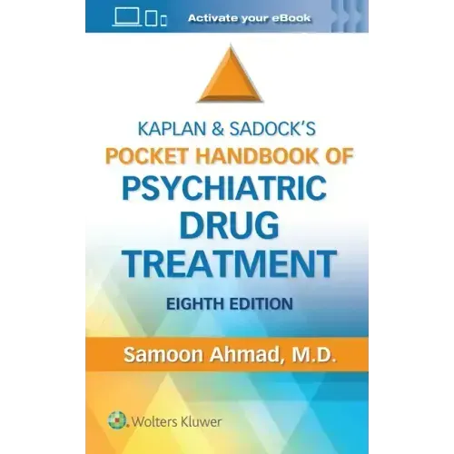 Kaplan and Sadock's Pocket Handbook of Psychiatric Drug Treatment