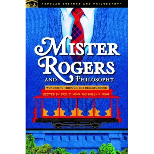 Mister Rogers and Philosophy