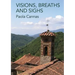Visions, Breaths and Sighs