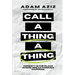 Call A Thing A Thing: Honesty is the place where breakthrough happens.