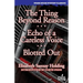 The Thing Beyond Reason / Echo of a Careless Voice / Blotted Out