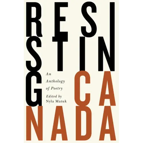 Resisting Canada: An Anthology of New Poetry