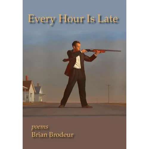 Every Hour Is Late