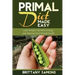 Primal Diet Made Easy: Lose Weight, Get More Energy and Improve Your Overall Health