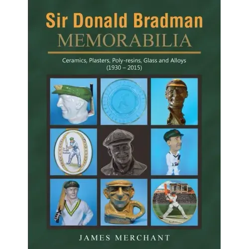 Sir Donald Bradman Memorabilia: Ceramics, Plasters, Poly-resins, Glass and Alloys (1930 - 2015)
