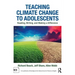 Teaching Climate Change to Adolescents: Reading, Writing, and Making a Difference