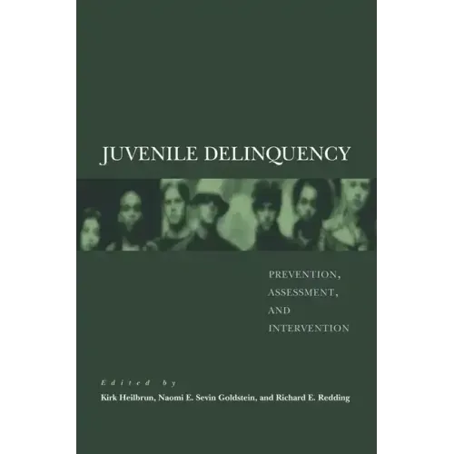 Juvenile Delinquency: Prevention, Assessment, and Intervention