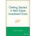 Getting Started in Real Estate Investment Trusts