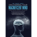 Discovering Your Magnificent Mind: Finding Freedom, Prosperity and Healing