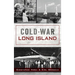 Cold War Long Island