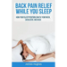 Back pain relief - while you sleep: How your sleep position can fix your neck, shoulders and back