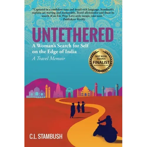 Untethered: A Woman's Search for Self on the Edge of India - A Travel Memoir