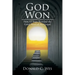God Won: How 12 Steps Revealed the Good News of the Gospel
