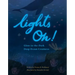 Lights On!: Glow-In-The-Dark Deep Ocean Creatures