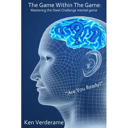 The Game Within The Game: Mastering The Steel Challenge Mental Game