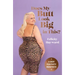 Does My Butt Look Big in This?: A Body Positivity Manifesto
