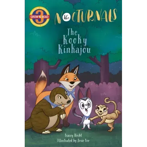 The Kooky Kinkajou: The Nocturnals Grow & Read Early Reader, Level 3