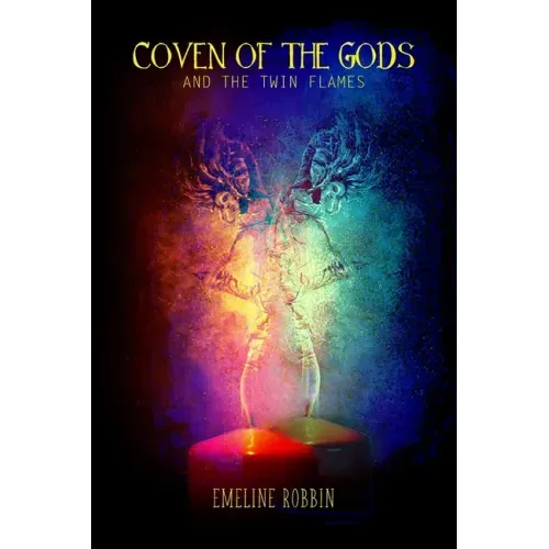 Coven of the Gods: And the Twin Flames