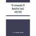 The Iconography Of Manhattan Island, 1498-1909: Compiled From Original Sources And Illustrated By Photo-Intaglio Reproductions Of Important Maps, Plan