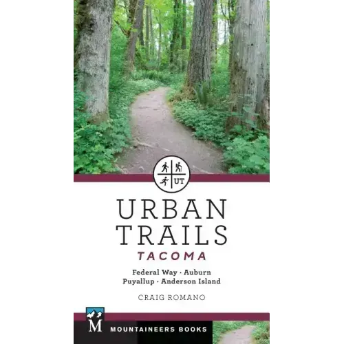 Urban Trails: Tacoma: Federal Way, Auburn, Puyallup, Anderson Island