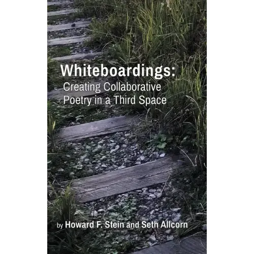 Whiteboardings: Creating Collaborative Poetry in a Third Space