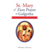 St. Mary of Zion Prayer at Golgotha: To Her Son! And Other Prayers with Visions!