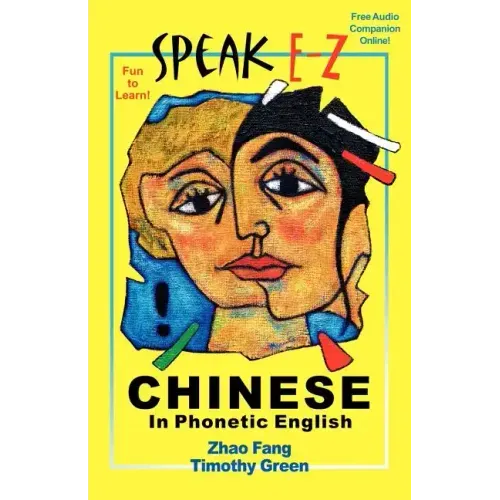SPEAK E-Z CHINESE In Phonetic English