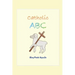 Catholic ABC: Catholic Children Series 1