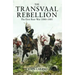The Transvaal Rebellion: The First Boer War, 1880-1881