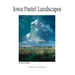 Iowa Pastel Landscapes