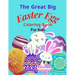 The Great Big Easter Egg coloring book: For Kids Ages 2-5 Years old, Toddlers, and Pre-school, Large and Simple Eggs For little hands