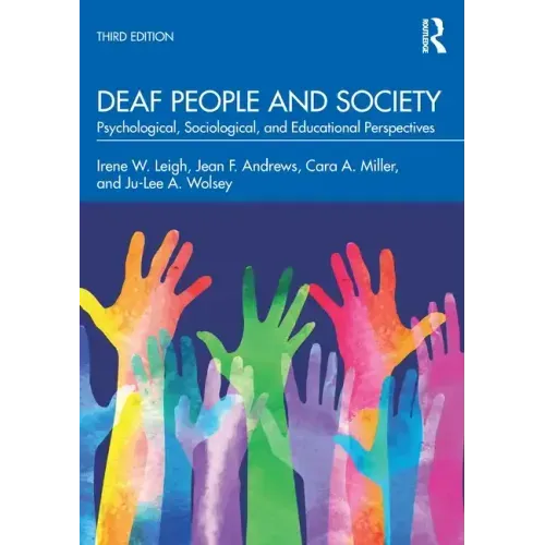 Deaf People and Society: Psychological, Sociological, and Educational Perspectives