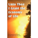 Unto Thee I Grant the Economy of Life