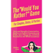 The "Would You Rather?" Game for Couples, Dates, & Parties: Sexy and Naughty Conversation Starters to Explore Fantasies and Kinks, Spice Things Up, an