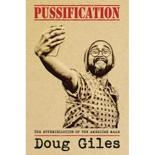 Pussification: The Effeminization of the American Male