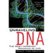 Unraveling DNA: The Most Important Molecule of Life, Revised and Updated Edition