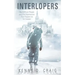 Interlopers: The Difficult People and Life Experiences That Prepare Us for Greater