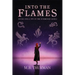 Into the Flames: Books One and Two in The Summoned Series