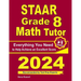 STAAR Grade 8 Math Tutor: Everything You Need to Help Achieve an Excellent Score