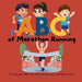 ABC of Marathon Running: The Alphabet Book for Little Runners, Race Day Fans and Marathon Families