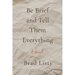 Be Brief and Tell Them Everything