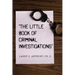 "The Little Book of Criminal Investigations"