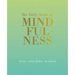 The Little Book of Mindfulness: Focus. Slow Down. De-Stress.