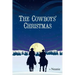 The Cowboys' Christmas: An Original Story